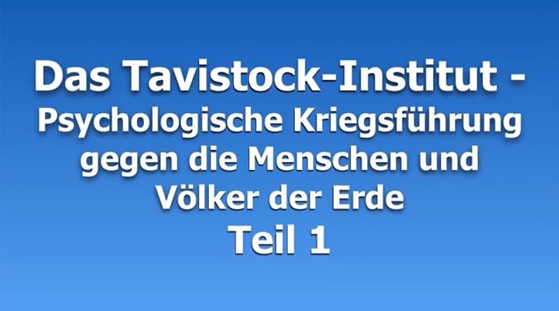Das Tavistock-Institut – Psychologische Kriegsführung gegen die Menschheit