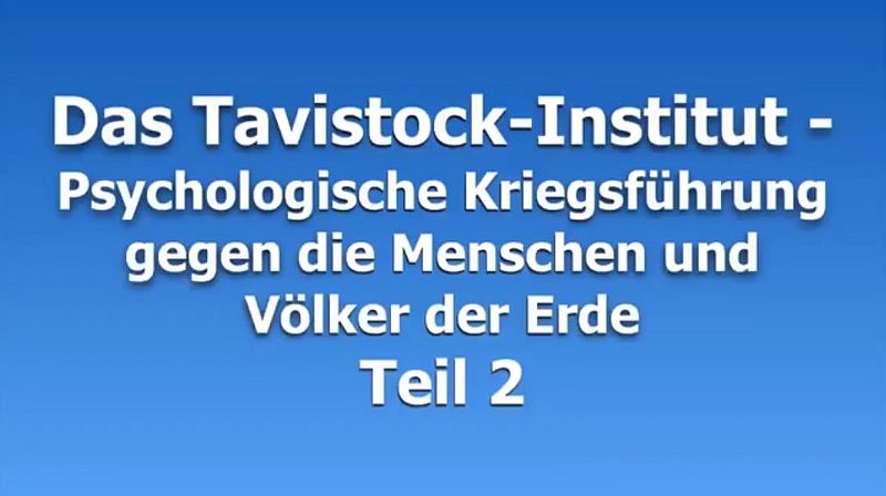 Das Tavistock-Institut – Psychologische Kriegsführung gegen die Menschheit