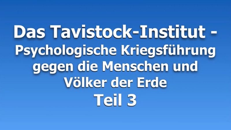 Das Tavistock-Institut – Psychologische Kriegsführung gegen die Menschheit