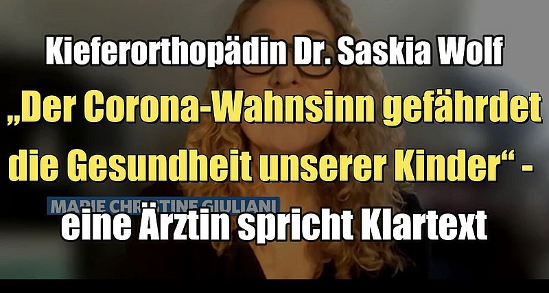 Kieferorthopädin Dr. Saskia Wolf: „Der Corona-Wahnsinn gefährdet die Gesundheit unserer Kinder“