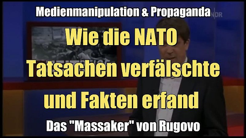 Kosovo-Krieg: Wie die NATO Tatsachen verfälschte und Fakten erfand (16.01.2012)