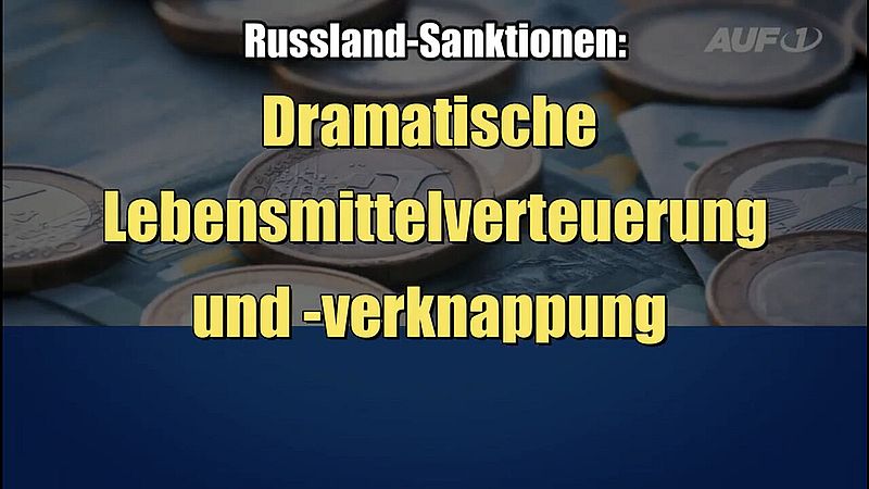 Russland-Sanktionen: Dramatische Lebensmittelverteuerung und -verknappung (01.04.2022)