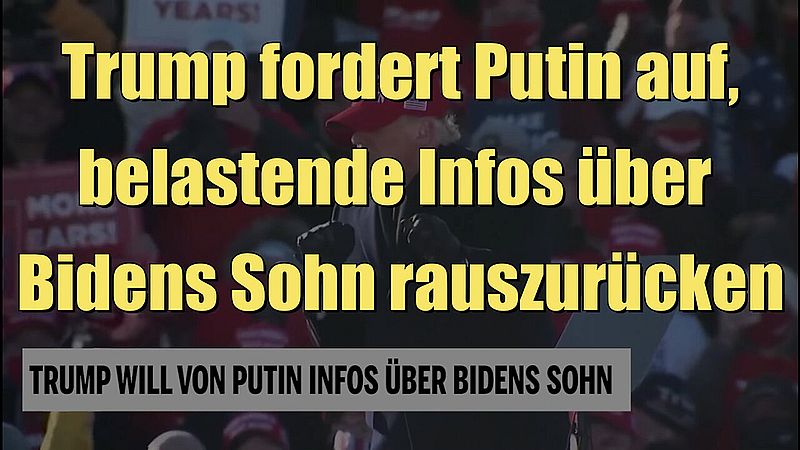 Trump will von Putin Infos u00fcber Bidens Sohn (30.03.2022)