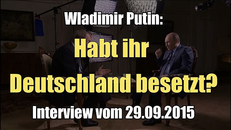 Wladimir Putin: Habt ihr Deutschland besetzt? (Interview I 29.09.2015)