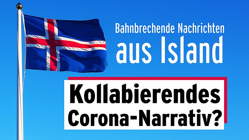 Notícias de última hora da Islândia: colapso da narrativa Corona?
