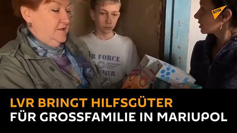 Familie in Mariupol verlor ihr Haus durch ukrainischen Beschuss – LVR bringt humanitäre Hilfe