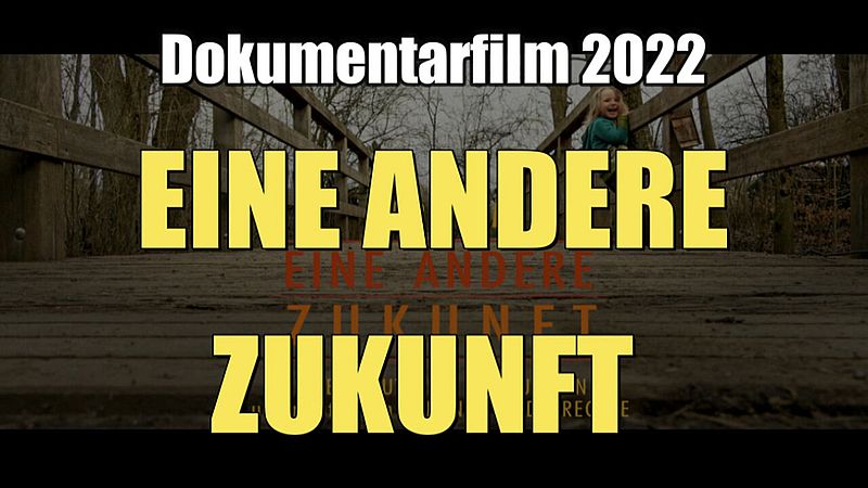 EINE ANDERE ZUKUNFT (Dokumentarfilm 2022)