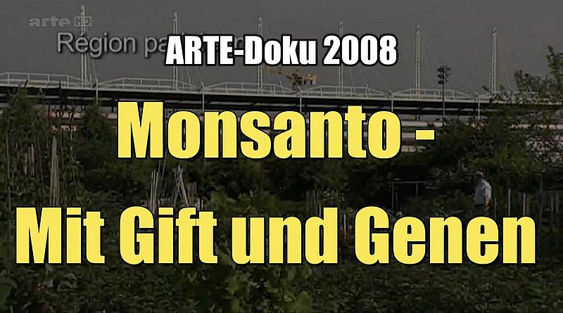 Monsanto - Med gift og gener (ARTE I Dokumentar I 2008)