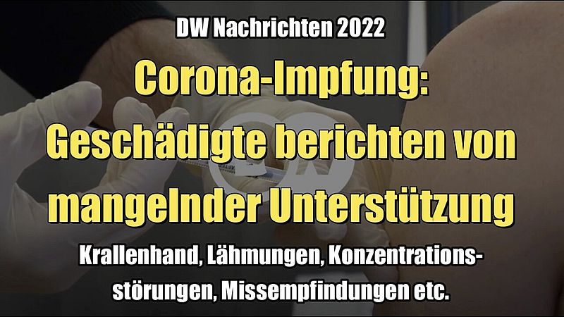 Corona-Impfung: Geschädigte berichten von mangelnder Unterstützung (DW I 22.05.2022)