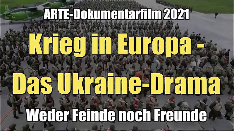 Oorlog in Europa - Het Oekraïense drama - Deel 1 (ARTE I Documentaire I 16.11.2021/XNUMX/XNUMX)