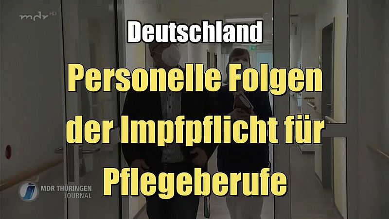 Personelle Folgen der Impfpflicht für Pflegeberufe (MDR THÜRINGEN JOURNAL I 24.05.2022)