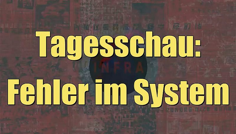 Tagesschau: Fehler im System (InfraRot - Sicht ins Dunkel I 17.06.2022)