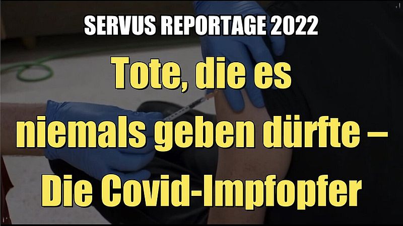 Zgony, które nigdy nie powinny mieć miejsca – ofiary szczepienia na Covid (Servus TV I Servus Reportage I 24.03.2022)