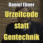 Daniel Ebner: Urzeitcode statt Gentechnik (Gespräch I 27.08.2018)