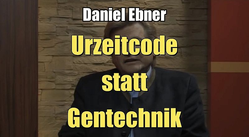 Daniel Ebner: genetik mühendisliği yerine ilkel kod (röportaj I, 27.08.2018 Ağustos XNUMX)