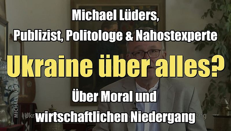 Michael Lüders: Ukraine frem for alt? Om moral og økonomisk tilbagegang (01.07.2022/XNUMX/XNUMX)