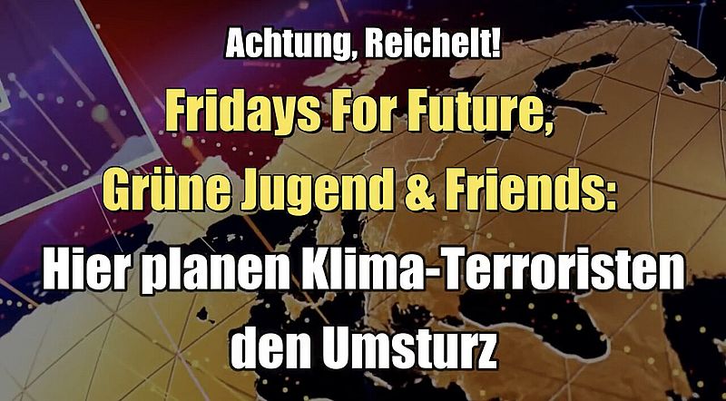 Fridays For Future, Grüne Jugend & Friends: Hier planen Klima-Terroristen den Umsturz