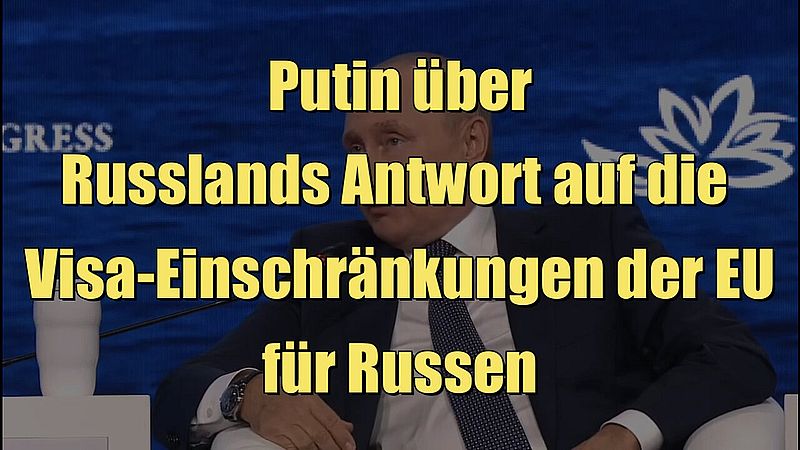 Putin über Russlands Antwort auf die Visa-Einschränkungen der EU für Russen (07.09.2022)