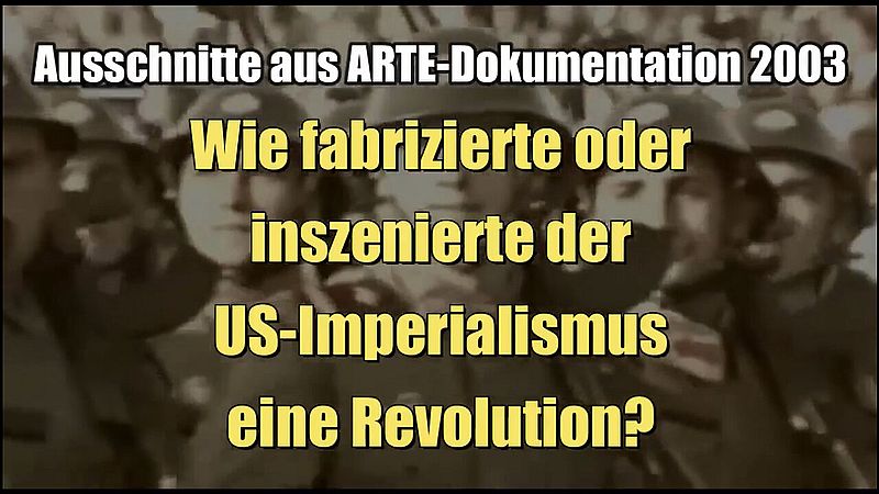 Wie fabrizierte oder inszenierte der US-Imperialismus eine Revolution? (Ausschnitte I 2003)