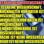 Ich vertraue der Wissenschaft