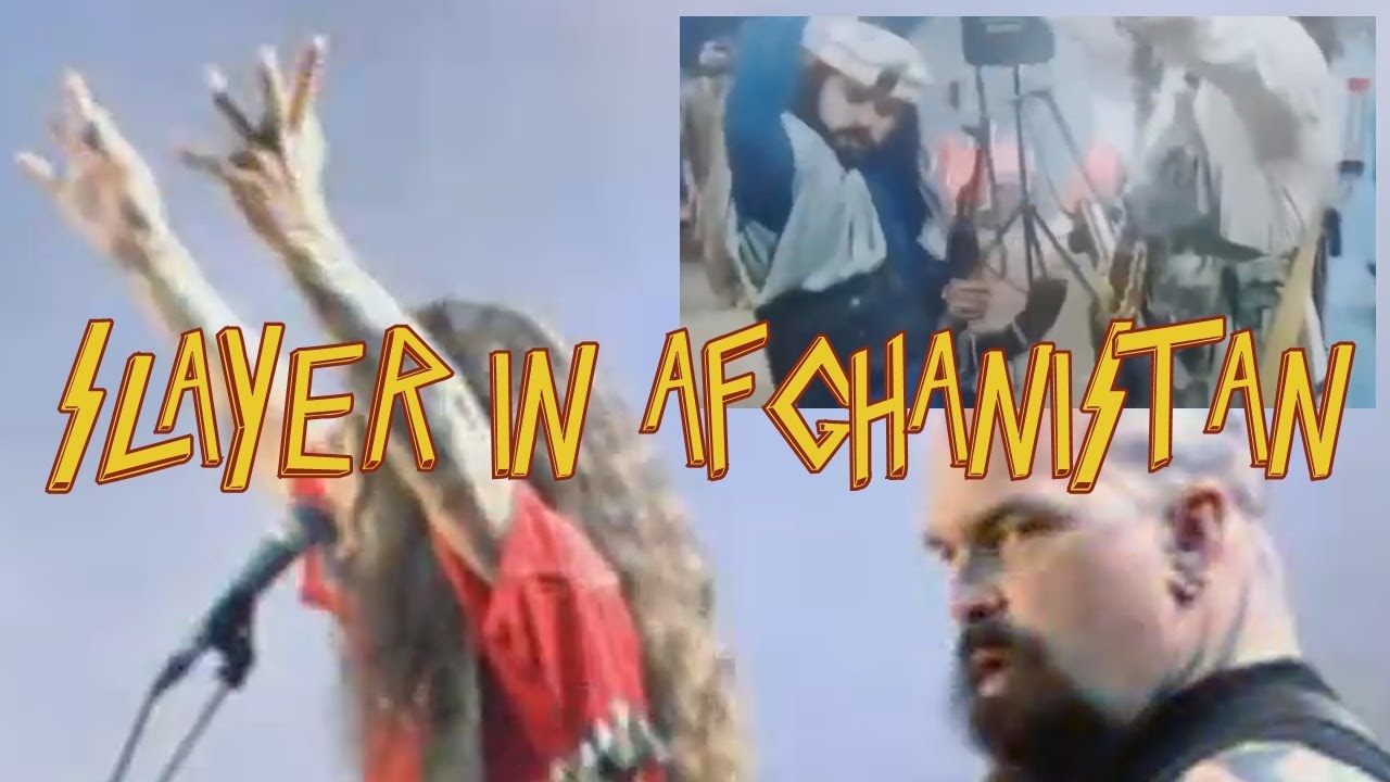 Slayer in Afghanistan