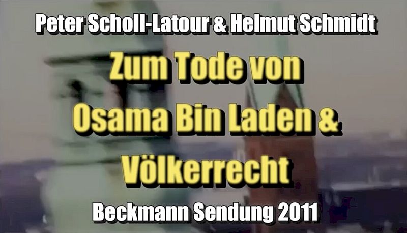 Zum Tode von Osama Bin Laden und Völkerrecht – Peter Scholl-Latour und Helmut Schmidt (ARD I 02.05.2011)