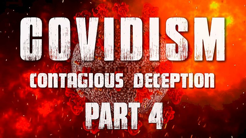 Covidism: Contagious Deception u2013 Part 4 - The Great Reset Agenda - 2023 Documentary