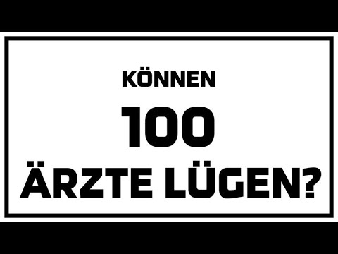 Können 100 Ärzte lügen?