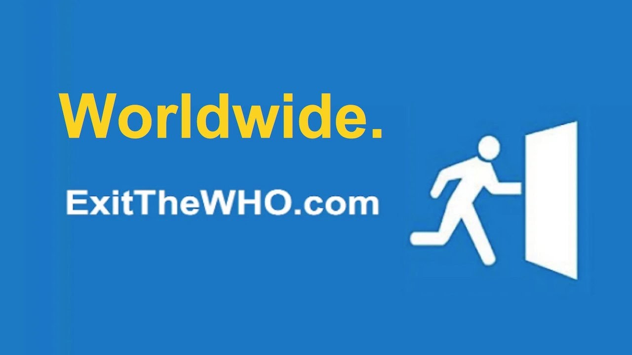 WORLDWIDE EXIT THE WHO