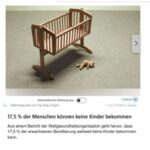Wie die Unfruchtbarkeit salonfähig gemacht wird