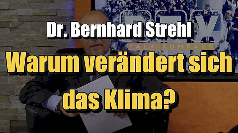 🟥 Dr. Bernhard Strehl: Warum verändert sich das Klima? (11.08.2023)
