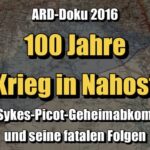 100 ans de guerre au Moyen-Orient : l'accord secret Sykes-Picot et ses conséquences fatales (ARD | 27.05.2016 mai XNUMX)