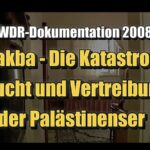 Al Nakba - A Catástrofe: Fuga e Expulsão dos Palestinos (WDR | 2008)