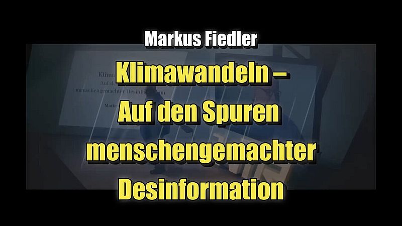 🟥 Markus Fiedler: Klimawandeln – Auf den Spuren menschengemachter Desinformation (27.07.2023)
