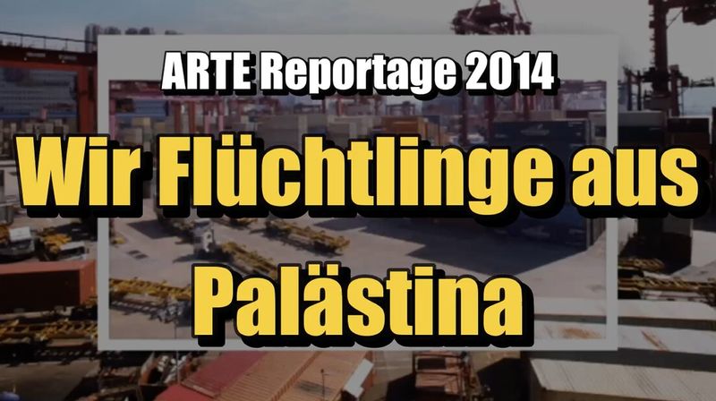 🟥 Wir Flüchtlinge aus Palästina (ARTE ⎪ Dokumentation ⎪ 2014)