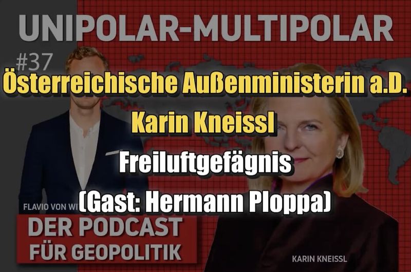 🟥 Karin Kneissl: Freiluftgefägnis - Gast: Hermann Ploppa (#37 ⎪ 15.10.2023)