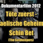 Kill First - Den israeliska underrättelsetjänsten Shin Bet (The Gatekeepers | Dokumentär | 2012)