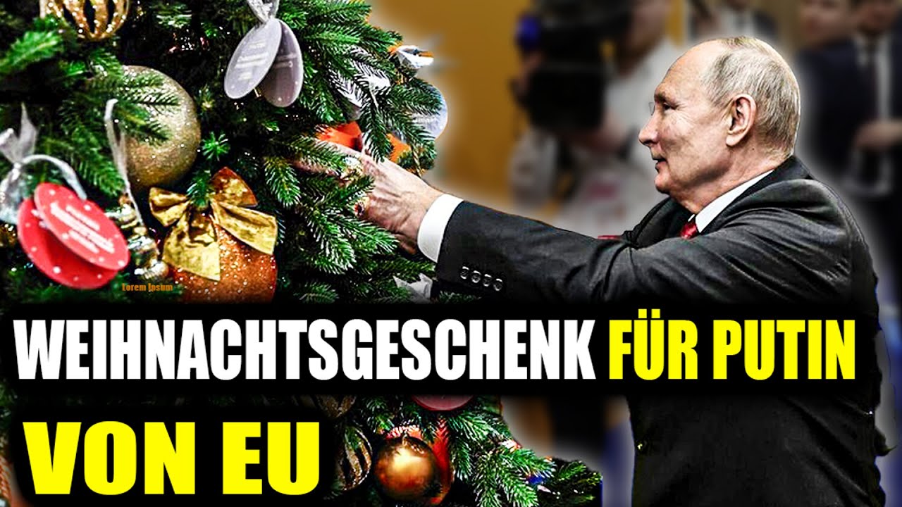 Die EU bereitet ein Weihnachtsgeschenk für Putin vor