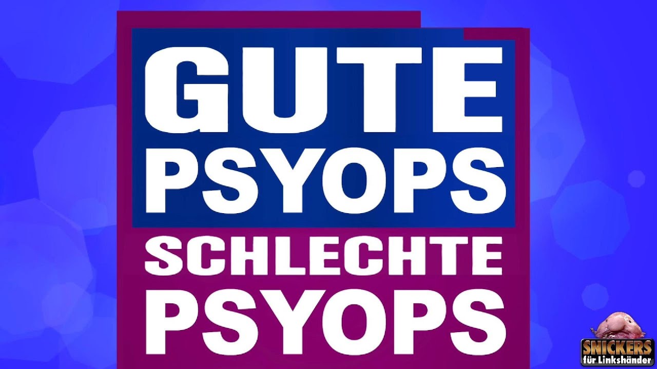 Gute PsyOps, schlechte PsyOps