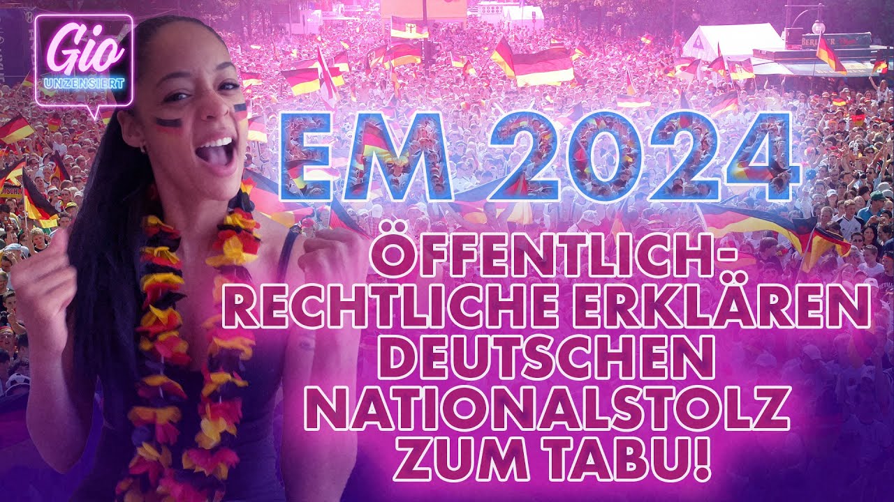 EM 2024 ÖffentlichRechtliche erklären deutschen Nationalstolz zum