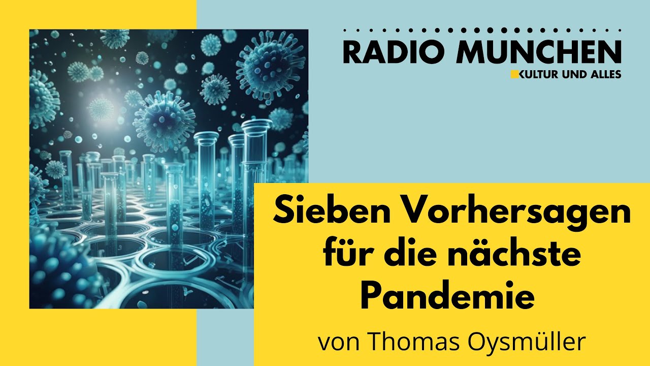 Sieben Vorhersagen für die nächste Pandemie - von Thomas Oysmüller