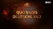 Quo Vadis Deutschland &#8211; Dokumentarfilm (Trailer)
