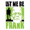 Let me be Frank